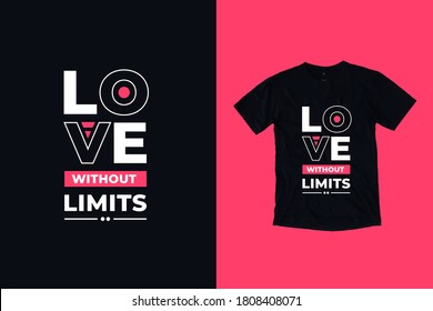 Love without limits quotes t shirt design