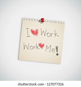 " I Love Wok and Work Love Me " handwritten on Note Paper Vector