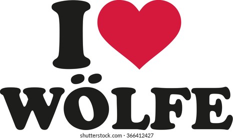 I love wolves german