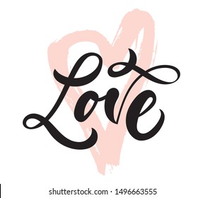 Love word hand drawn lettering. Valentine's Day poster card. Drawn art sign. Word for logotype, badge, icon, card, postcard, logo, banner, tag. Vector (EPS10) quote.