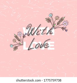 With Love word hand drawn lettering. Modern calligraphy script love text. Vector illustration. Design for print on t-shirt, poster, banner, invitation, card. Lovely print for tee shirt