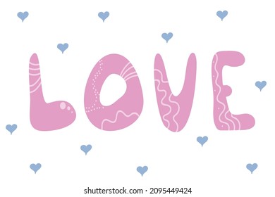 Love word hand drawn lettering. Modern love text. Pink color text. Lovely print for tee shirt