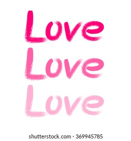 Love word handwritten with pink paint by brush vector illustration. Valentines day hand drawn decorative element for greeting postcard design.