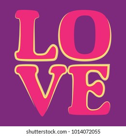 LOVE word. Happy Valentines day greeting card. Valentines day simple background for design or greeting card