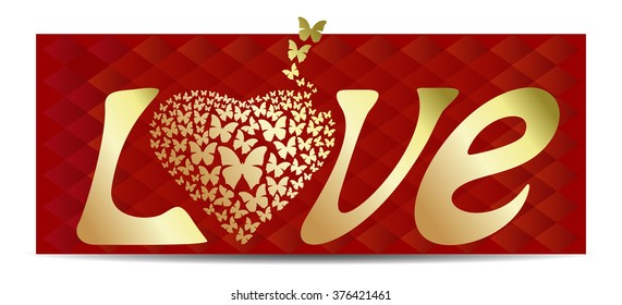 Love. In the word LOVE letter O replaced with heart. Gold heart on a red abstract background. Romantic background for Valentine's Day. Vector word - LOVE.