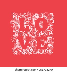 Love word on patterned background. Romantic decorative postcard. Wedding invitation. Valentines day postcard. Vector illustration