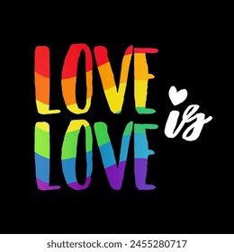 Love is love word with rainbow Pride flag on black background for LGBTQIA. Vector template design for t-shirts, stickers and prints.