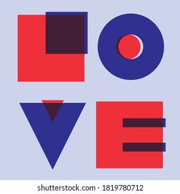 Love word vector. Flat modern style word Love. Valentine's Day geometric poster. Scandinavian letters made with simple geometrical forms and hand-drawn shapes. Bauhaus font banner downloads. Quote.