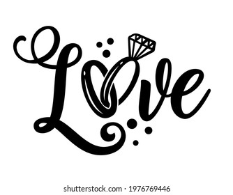 Love word with wedding ring - lovely lettering calligraphy quote. Handwritten  tattoo, ink design or greeting card. Modern vector art.