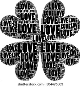 love words create four leaf clover with black background together for valentines day with st. patrick s day celebration gift card, tag, poster, t shirt print. for lucky and love, money present.