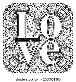 Love words with mehndi flowers for coloring book page doodle ornament