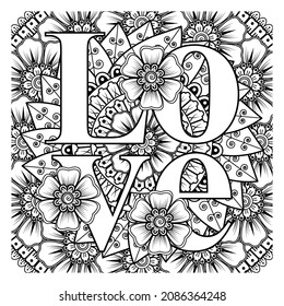 Love words with mehndi flowers for coloring book page doodle ornament