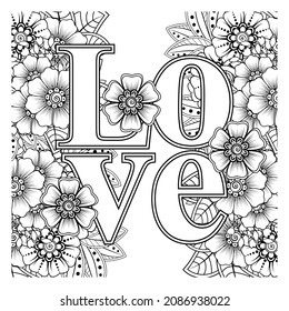 Love words with mehndi flowers for coloring book page doodle ornament