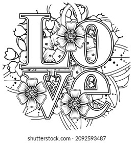 Love words with mehndi flowers for coloring book page doodle ornament