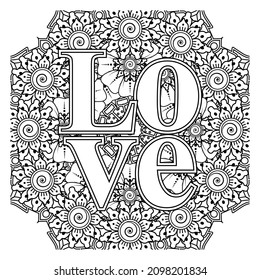 Love words with mehndi flowers for coloring book page doodle ornament