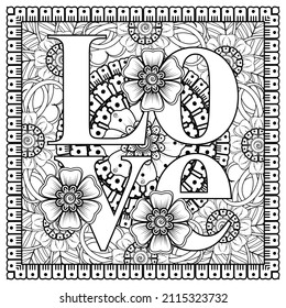 Love words with mehndi flowers for coloring book page doodle ornament