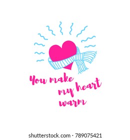 Love Words for Valentine's Day You Make My Heart Warmer. Vector Illustration for Valentines Greeting Card or Poster