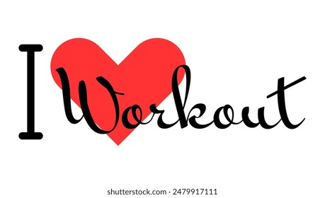 Ich liebe Workout kreative Slogan. Handgezeichnete Buchstaben mit rotem Herz. Vektorillustration, Schriftzug im modernen Design für Print T-Shirt, Banner, Poster, Aufkleber oder Label.