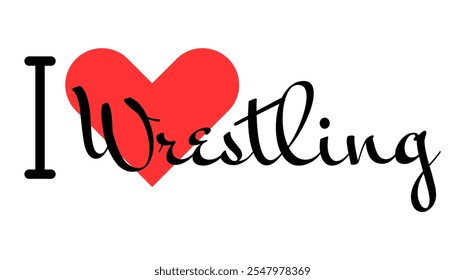 I love Wrestling. Hand drawn letters with red heart. Sport vector illustration, lettering in modern design for print t shirt, banner, poster, sticker or label.