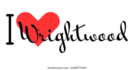I love Wrightwood, city of United States. Hand drawn letters with red heart. Vector illustration lettering, modern design for print t shirt, banner, poster, sticker or label.