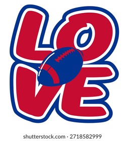 LOVE written in bold rounded letters with a football at the center of the word. Sports graphic design for fans, with  red and royal blue colors, perfect for football enthusiasts