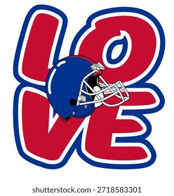 LOVE written in bold rounded letters with a football helmet at the center of the word. Sports graphic design for fans, with  red and royal blue colors, perfect for football enthusiasts