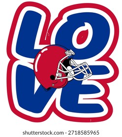 LOVE written in bold rounded letters with a football helmet at the center of the word. Sports graphic design for fans, with  red and royal blue colors, perfect for football enthusiasts