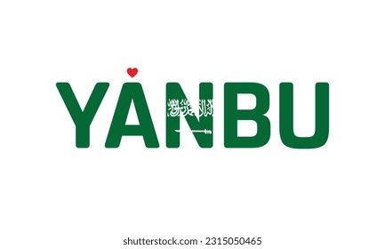 I love Yanbu, Typographic Design, Flag of Saudi Arabia corporate in Yanbu, Yanbu, Love, Vector, Typography, Flag of Saudi Arabia, Creative, National Day, Independence day, Heart Icon