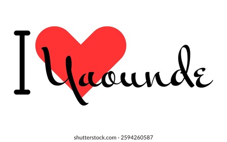 I love Yaounde, city of Cameroon. Hand drawn letters with red heart. Vector illustration lettering, modern design for print t shirt, banner, poster, sticker or label.