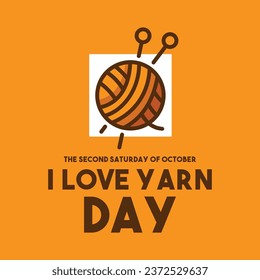 I Love Yarn Day. The second Saturday in October. Eps 10.