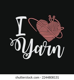 I Love Yarn Knitting Funny Heart Knitters