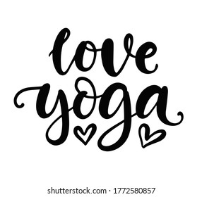 Love Yoga modern calligraphy, hand written lettering, isolated on white. Poster, t shirt print design.