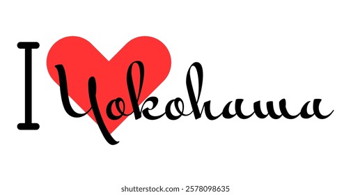 I love Yokohama, city of Japan. Hand drawn letters with red heart. Vector illustration lettering, modern design for print t shirt, banner, poster, sticker or label.