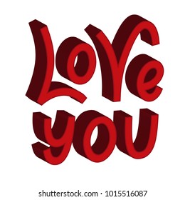 Love you 3d text for St Valentine's day. Handwritten sign red color isolated on white background for poster, banner, post, web, print, image, decoration. Greeting card lettering for 14 February