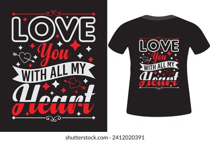 Love you with all my heart t shirt