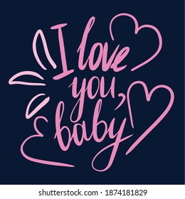 I love you baby pink lettering isolated on dark blue background. Happy valentine's day. Heart cute romantic quote hand drawn illustration. Celebration relationship. Use to poster, textile, t-shirt.