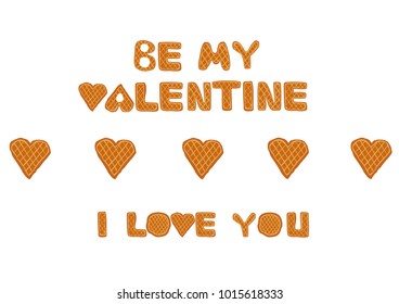 I love you be my valentine inscription made of waffle