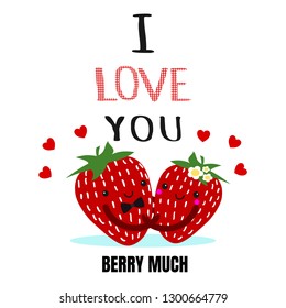 I love you berry much.Cute quote design with strawberry couple. It can be used for t-shirt, poster, card print, mug, phone case.Valentine concept
on white background. 