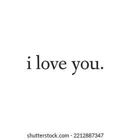 I Love You in black lettering and white background.