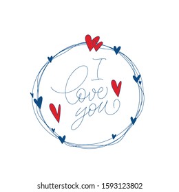 I love you. Blue inscription about love, on a white background. Cute greeting card, sticker or print made in the style of lettering and calligraphy. Cool inscription for Valentine's Day.