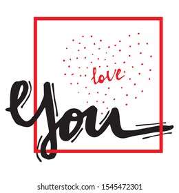 Love you in box.  Inscription for greeting cards, typography poster, wedding or Valentine's Day banner, t-shirt design. Greeting Card for Day of Saint Valentine. Isolated on white background.
