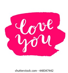 Love you, brush lettering. Brush hand lettering on a red stain background. Great for photo overlays, posters, cards and more.