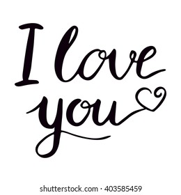 I love you calligraphy handmade. The lettering for Valentines day.