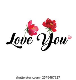 I love you,  calligraphy with heart and flowers. card concept for wedding, valentine's day, mothers day t-shirt print design. Vector illustration