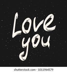 Love You calligraphy phrase. Vector hand drawn illustration. Valentine's Day theme design. White text on black chalkboard background. Modern typography lettering for greeting card, banner, poster 