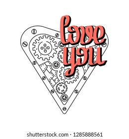 Love you, calligraphy phrases.  Heart in the steampunk style. Hand drawn romantic cards. Vector.