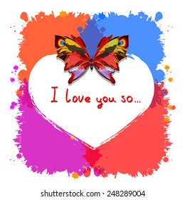 I love you so card. Cute love and art illustration. Red butterfly on heart.  White painted heart as frame on watercolor blots, hand written text. Vector silhouettes. Romantic  Valentine day. Eps 10.