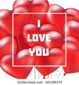 I Love you card. Red Hearts Balloons. Romantic background.