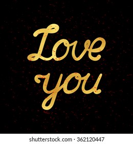 Love you card. Vector illustration for Valentine Day. Gold foil quote on black background.