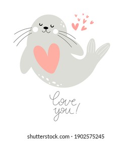 love you. Cartoon seal, hand drawing lettering. Colorful vector flat style illustration. Romantic design for cards, prints, posters, cover